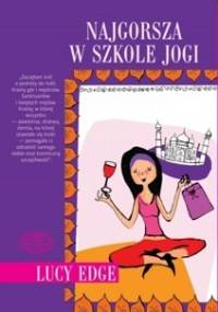 Najgorsza w szkole jogi - Lucy Edge