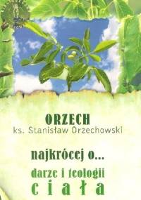 najkrócej o... darze i teologii ciała - ks. Stanisław Orzechowski