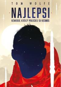 Najlepsi. Kowboje, którzy polecieli w kosmos - Tom Wolfe