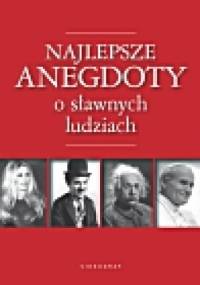 Najlepsze anegdoty o sławnych ludziach - Przemysław Słowiński