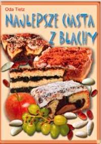 Najlepsze ciasta z blachy - Oda Tietz