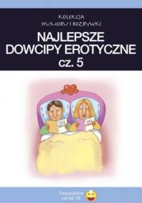 Najlepsze dowcipy erotyczne. cz.5 - Filmpress