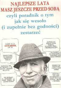 Najlepsze lata masz jeszcze przed sobą - David Brown
