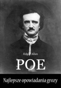 Najlepsze opowiadania grozy - Allan Poe Edgar