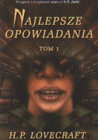 Najlepsze opowiadania - t. 1 - H.P. Lovecraft