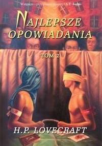 Najlepsze opowiadania - t. 2 - H.P. Lovecraft