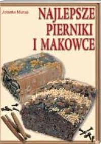 Najlepsze pierniki i makowce - Jolanta Muras
