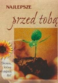 Najlepsze przed Tobą