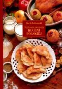 Najlepsze przepisy kuchni polskiej - Marek Łebkowski