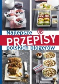 Najlepsze przepisy polskich blogerów - praca zbiorowa