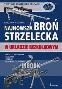 Najnowsza broń strzelecka - Ryszard Woźniak