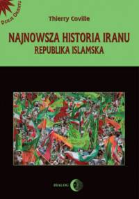 Najnowsza historia Iranu - Thierry Coville