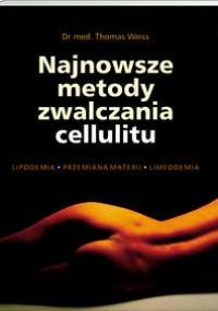 Najnowsze Metody Zwalczania Cellulitu - Thomas Weiss