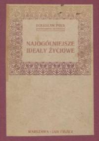 Najogólniejsze ideały życiowe - Bolesław Prus