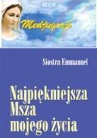 Najpiękniejsza Msza mojego życia - Emmanuel Maillard