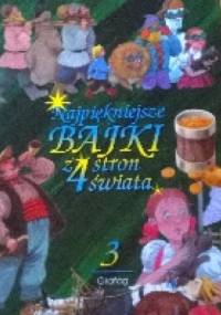 Najpiękniejsze bajki z 4 stron świata t.3