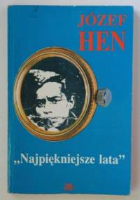 Najpiękniejsze lata - Józef Hen