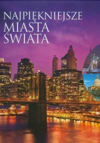 Najpiękniejsze miasta świata - Aleksandra Pawlicka