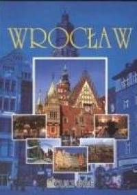 Najpiękniejsze miasta. Wrocław - Jacek Bronowski
