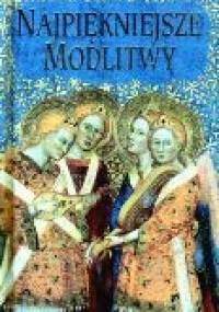 Najpiękniejsze modlitwy - praca zbiorowa