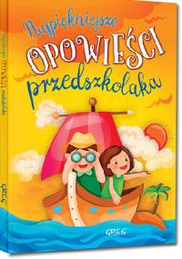 Najpiękniejsze opowieści przedszkolaka - Agnieszka Antosiewicz