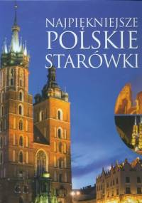 Najpiękniejsze polskie starówki - Sławomir Kobojek, Elżbieta Kobojek