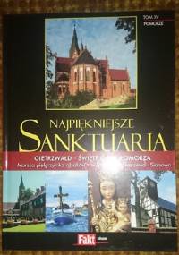 Najpiękniejsze Sanktuaria. Pomorze. Tom XV.