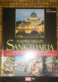 Najpiękniejsze Sanktuaria. Rzym i Watykan. Tom VI.