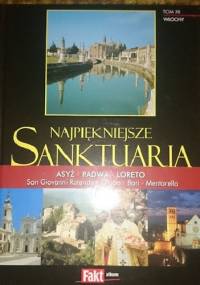 Najpiękniejsze Sanktuaria. Włochy. Tom XII.