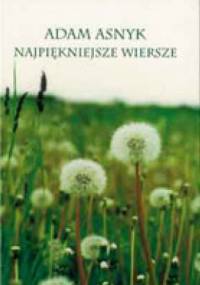 Najpiękniejsze wiersze - Adam Asnyk