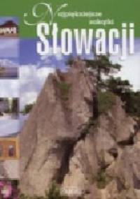 Najpiękniejsze zakątki Słowacji - Jacek Bronowski