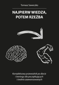 Najpierw wiedza, potem rzeźba - Tomasz Saweczko