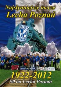 Najsłynniejsze mecze Lecha Poznań 1922-2012 - Radosław Nawrot