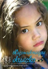 Najsmutniejsze dziecko - Cathy Glass