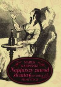 Najstarszy zawód świata. Historia prostytucji - Marek Karpiński