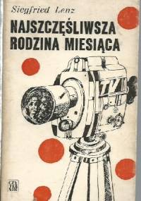 Najszczęśliwsza rodzina miesiąca i inne opowiadania - Siegfried Lenz