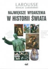 Największe wydarzenia w historii świata - autor nieznany