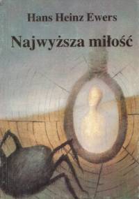 Najwyższa miłość - Hanns Heinz Ewers