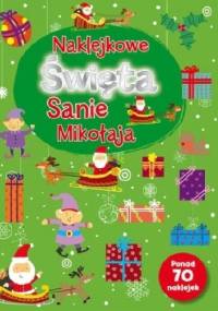 Naklejkowe święta. Sanie Mikołaja - praca zbiorowa