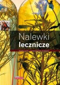 Nalewki lecznicze. Tradycyjne i sprawdzone przepisy - Łukasz Fiedoruk