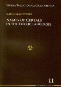 Names of Cereals in the Turkic Languages - Kamil Stachowski