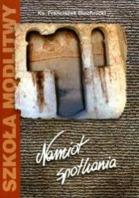 Namiot Spotkania - Franciszek Blachnicki