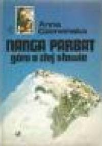Nanga Parbat góra o złej sławie - Anna Czerwińska
