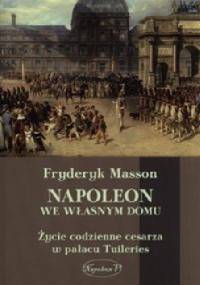 Napoleon we własnym domu - Fryderyk Masson