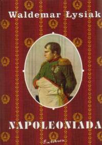 Napoleoniada - Waldemar Łysiak