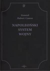 Napoleoński System Wojny - Hubert Camon