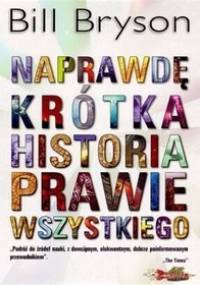 Naprawdę krótka historia prawie wszystkiego - Bill Bryson