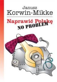 Naprawić Polskę - Janusz Korwin-Mikke
