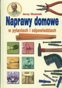 Naprawy w pytaniach i odpowiedziach - Jerzy Woźniak