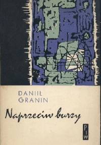 Naprzeciw burzy - Daniił Granin